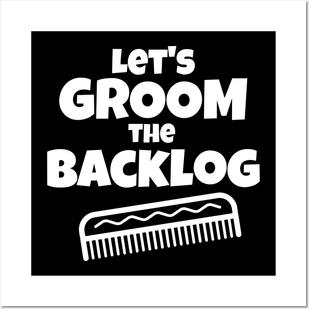 "Let's groom the backlog" Wall Art by Salma Satya and Co.